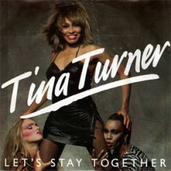 Tina Turner : Let's Stay Together (7')